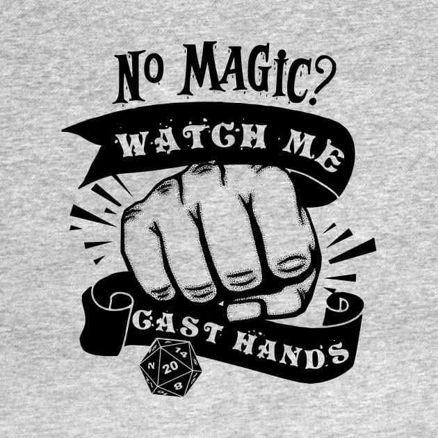 No Magic? Watch me cast hands! DnD by Perpetual Brunch